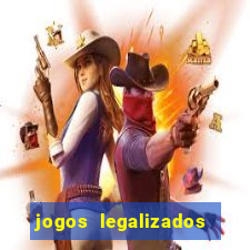 jogos legalizados no brasil